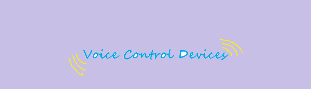 Voice control devices