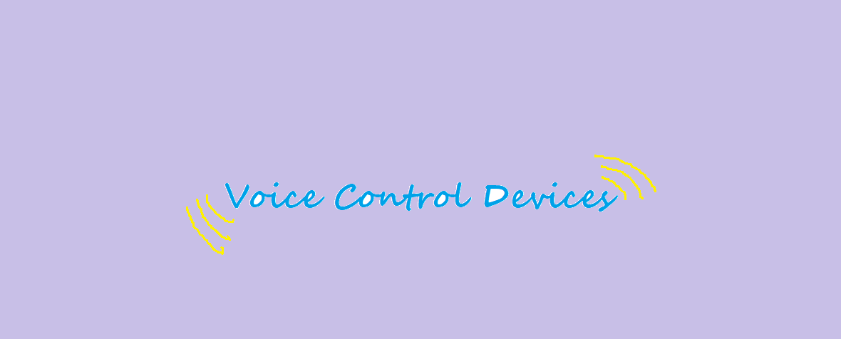 Voice control devices