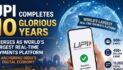 UPI completes 10 glorious years, Becomes World’s Largest Real-Time Payments Platform, Anchoring India’s Digital Economy