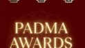 Nominations Open For Padma Awards 2027; Deadline July 31